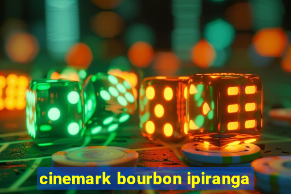 cinemark bourbon ipiranga